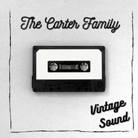 The Carter Family - The Carter Family - Vintage Sound